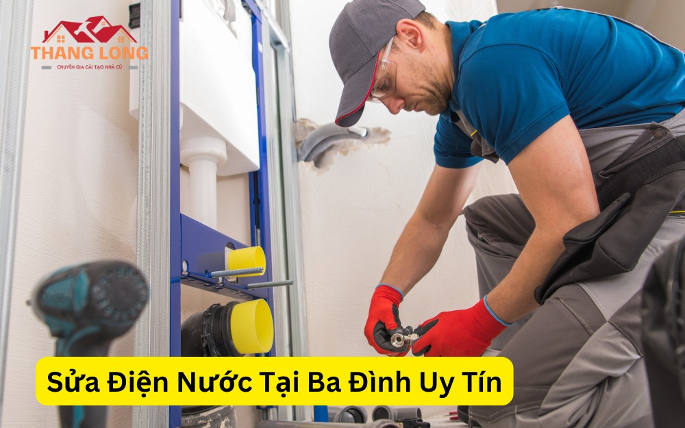 Sửa Điện Nước Tại Ba Đình Uy Tín