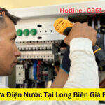 Sửa Điện Nước Tại Long Biên Giá Rẻ