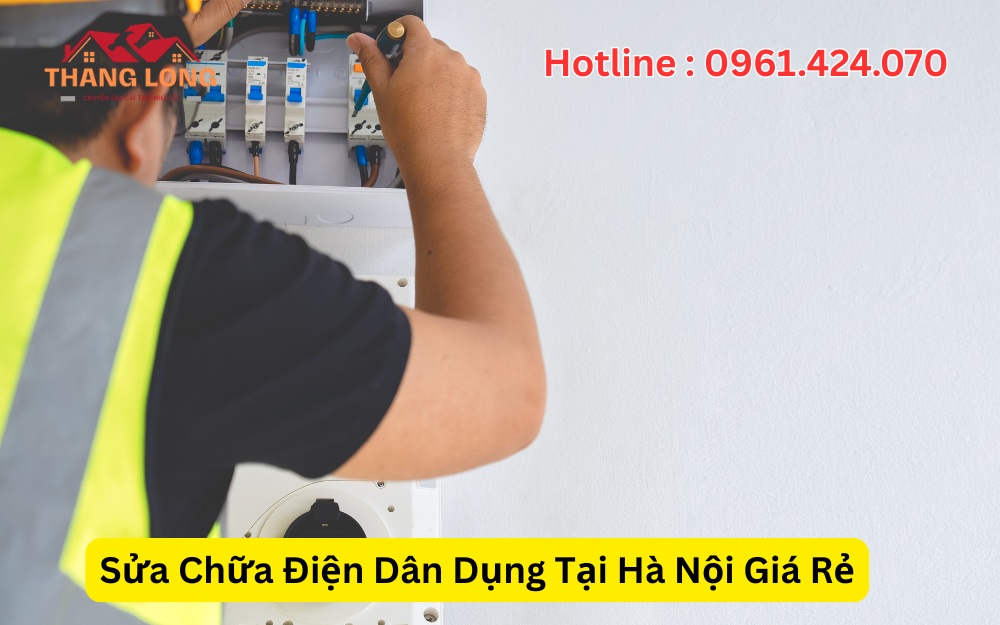 Sửa Chữa Điện Dân Dụng Tại Hà Nội