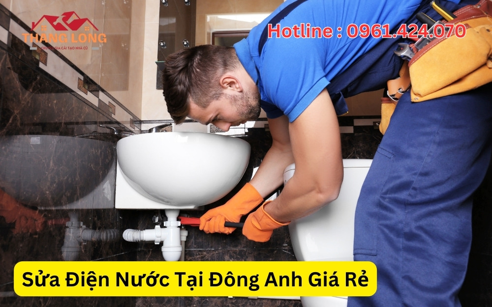 Sửa Điện Nước Tại Đông Anh Giá Rẻ