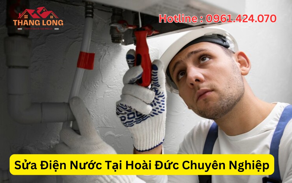 Sửa Điện Nước Tại Hoài Đức Chuyên Nghiệp