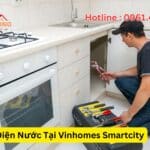 Sửa Điện Nước Tại Vinhomes Smartcity
