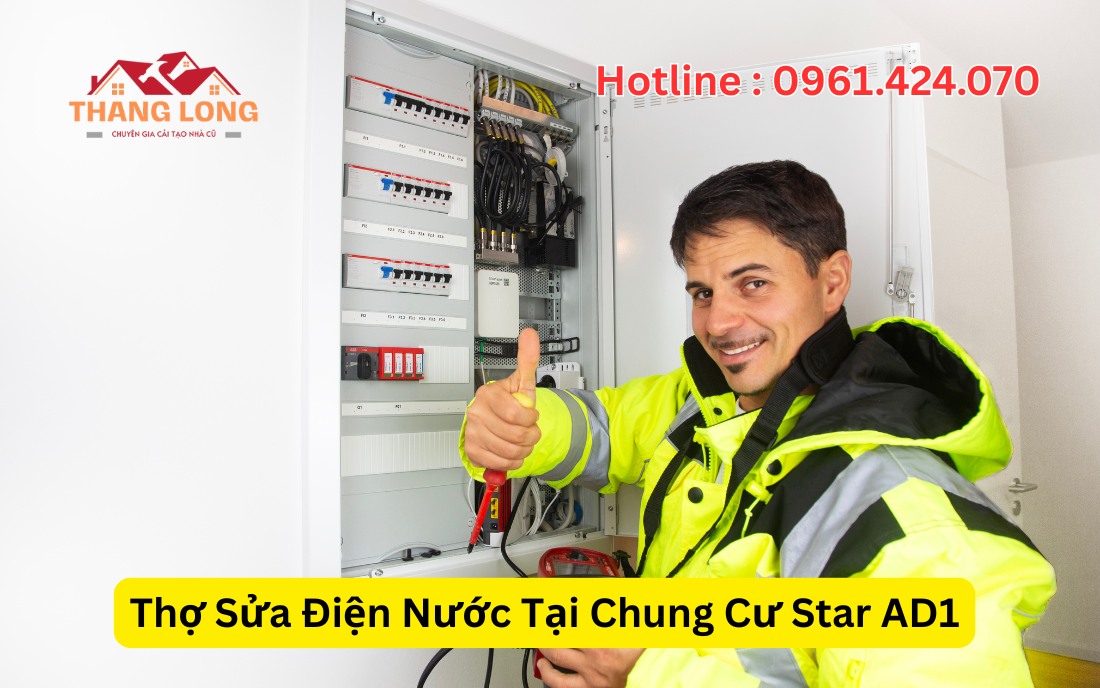 Thợ Sửa Điện Nước Tại Chung Cư Star AD1 - Hoàng Mai