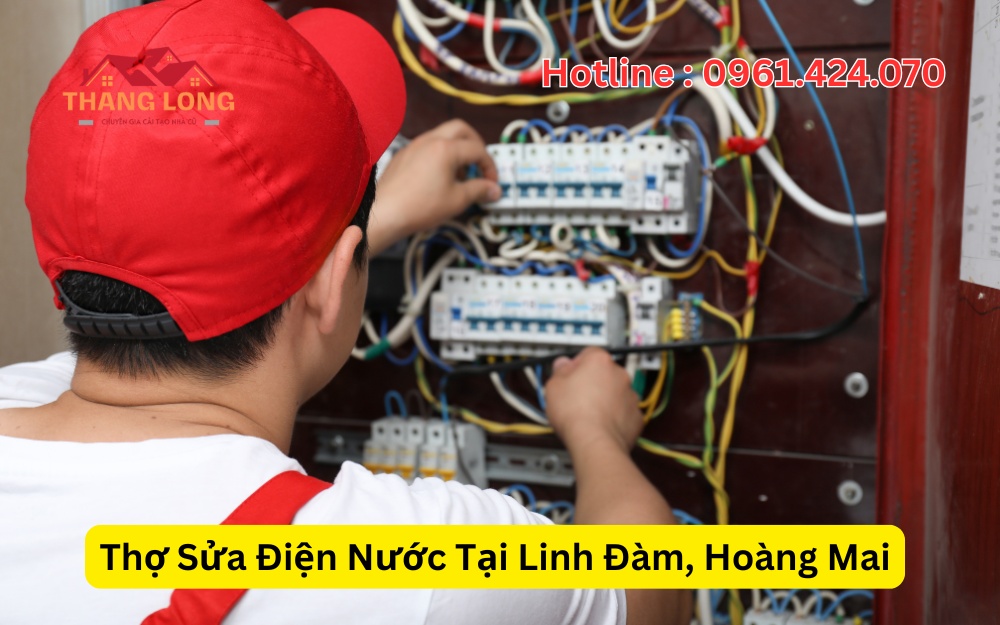 Thợ Sửa Điện Nước Tại Linh Đàm, Hoàng Mai