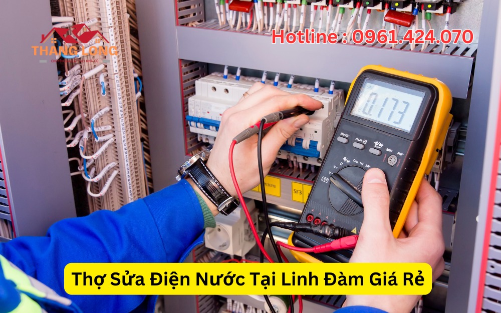 Thợ Sửa Điện Nước Tại Linh Đàm