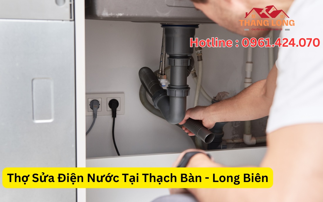 Thợ Sửa Điện Nước Tại Thạch Bàn - Long Biên