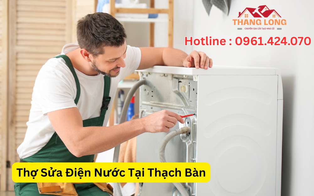 Thợ Sửa Điện Nước Tại Thạch Bàn