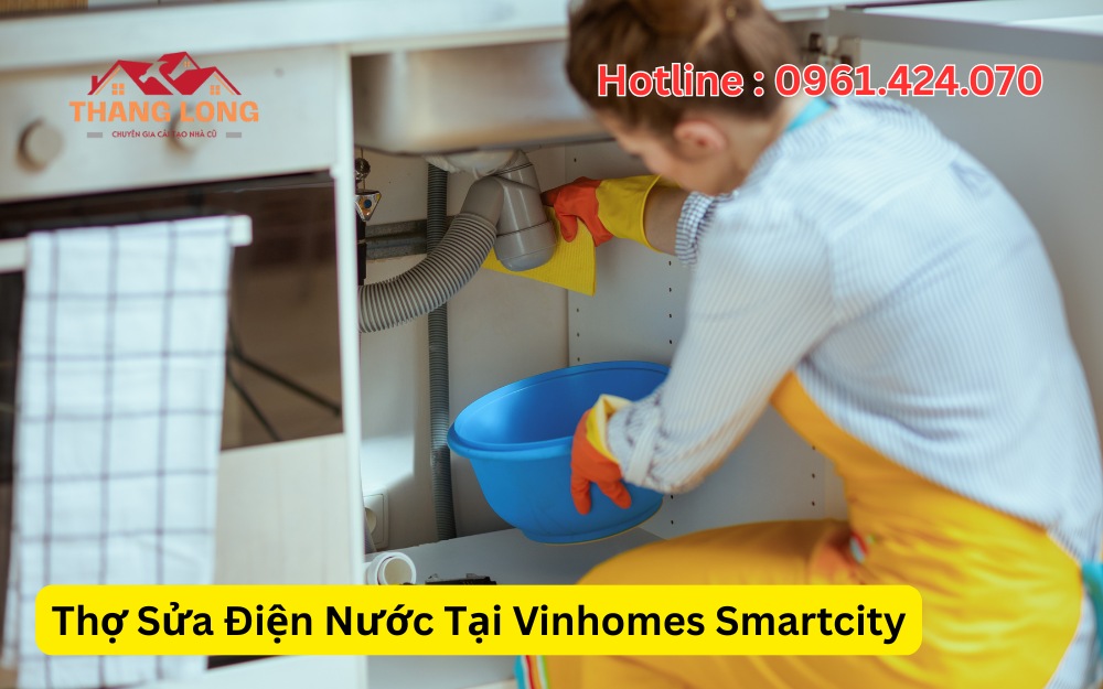 Thợ Sửa Điện Nước Tại Vinhomes Smartcity