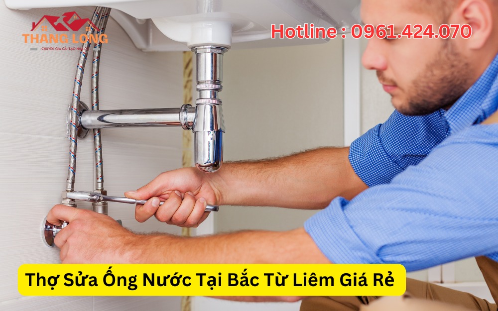 Thợ Sửa Ống Nước Tại Bắc Từ Liêm Giá Rẻ
