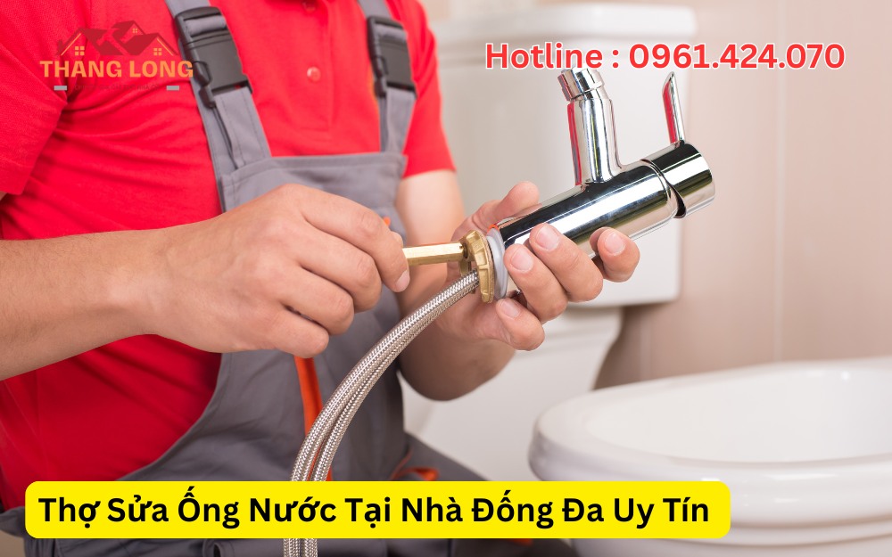 Thợ Sửa Ống Nước Tại Nhà Đống Đa Uy Tín