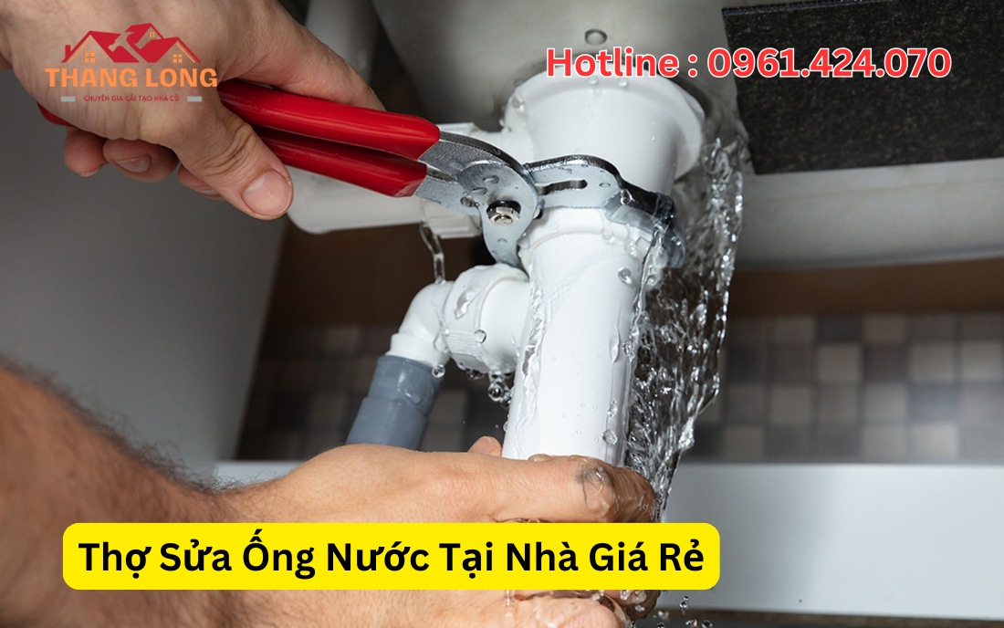 Thợ Sửa Ống Nước Tại Nhà Giá Rẻ
