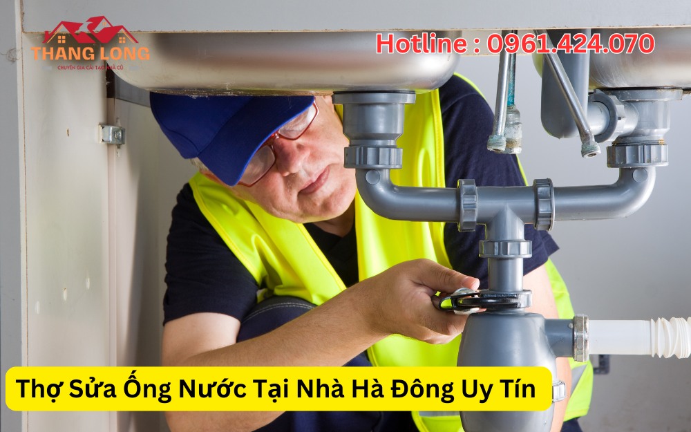 Thợ Sửa Ống Nước Tại Nhà Hà Đông Uy Tín