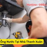 Thợ Sửa Ống Nước Tại Nhà Thanh Xuân