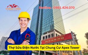 Sửa Điện Nước Tại Chung Cư Apex Tower