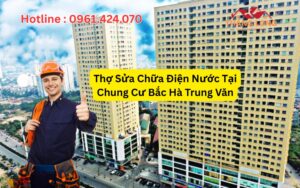 Sửa Chữa Điện Nước Tại Chung Cư Bắc Hà