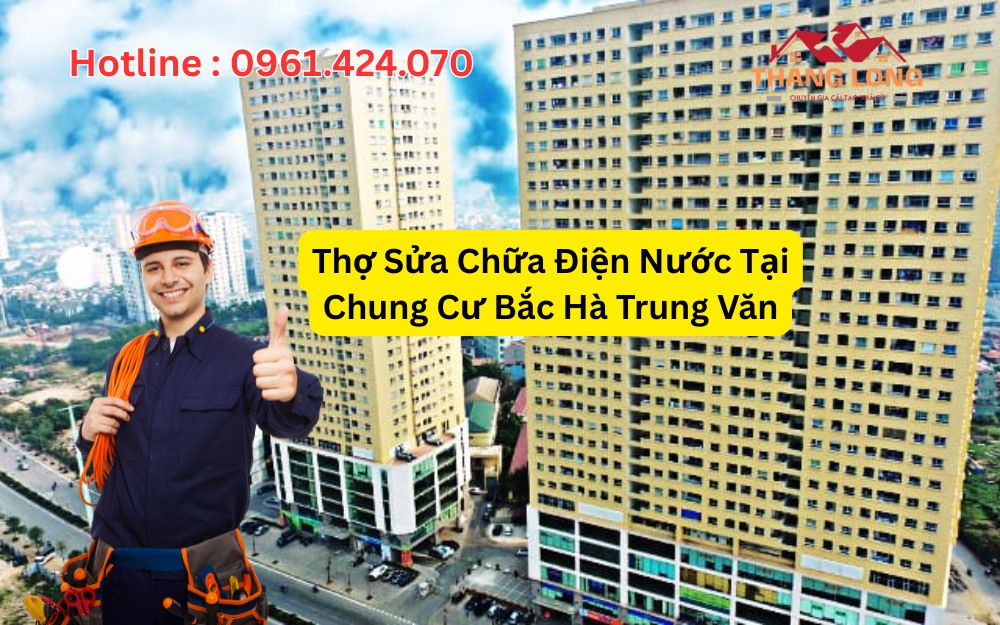 Sửa Chữa Điện Nước Tại Chung Cư Bắc Hà