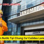 Sửa Điện Nước Tại Chung Cư Calidas Landmark 72