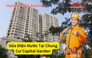 Sửa Điện Nước Tại Chung Cư Capital Garden