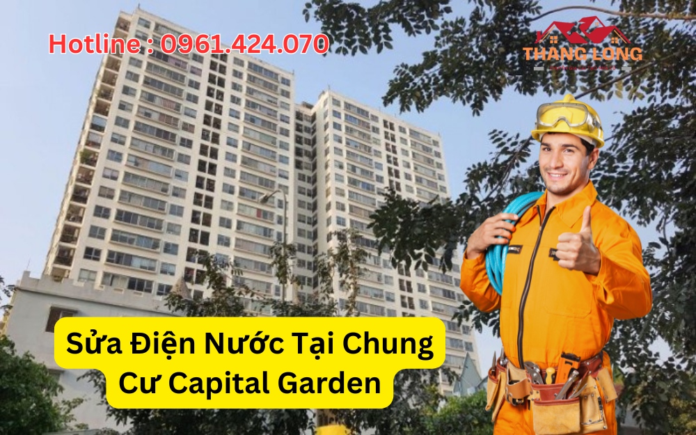 Sửa Điện Nước Tại Chung Cư Capital Garden