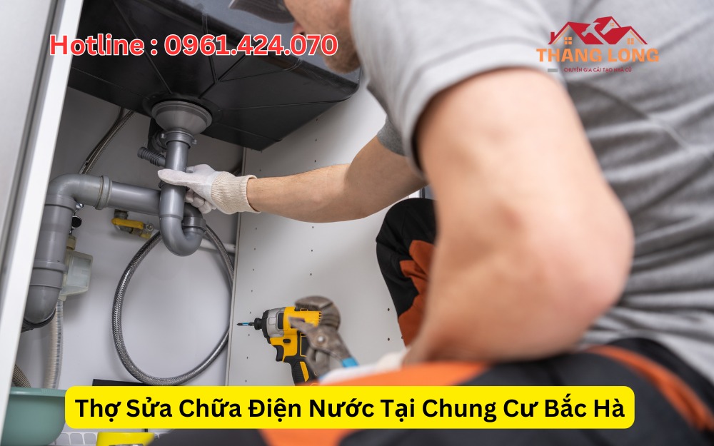 Thợ Sửa Chữa Điện Nước Tại Chung Cư Bắc Hà
