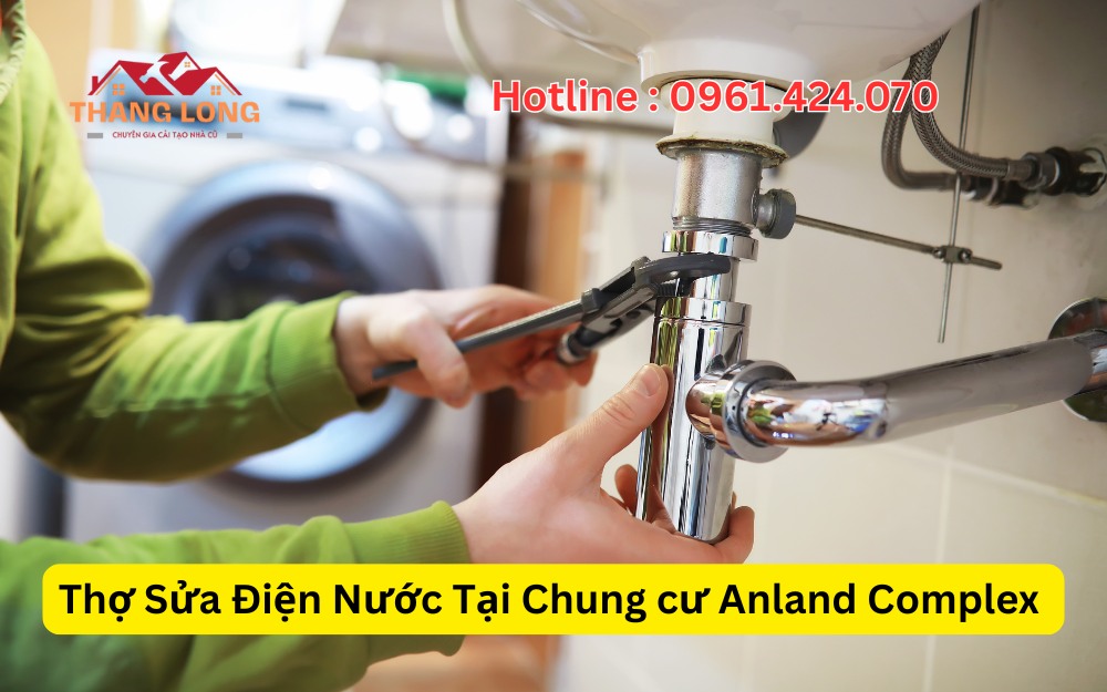 Thợ Sửa Điện Nước Tại Chung cư Anland Complex