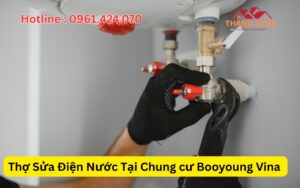 Thợ Sửa Điện Nước Tại Chung cư Booyoung Vina