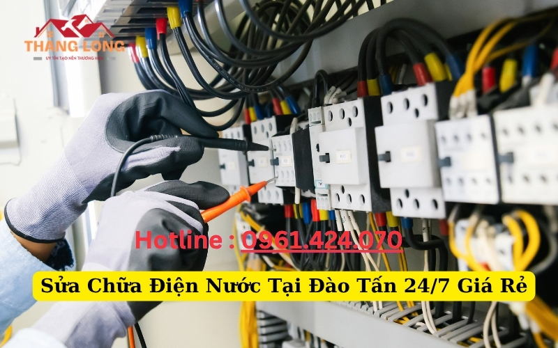 Dịch Vụ Sửa Chữa Điện Nước Tại Đào Tấn Giá Rẻ