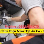 Sửa Chữa Điện Nước Tại Âu Cơ - Tây Hồ