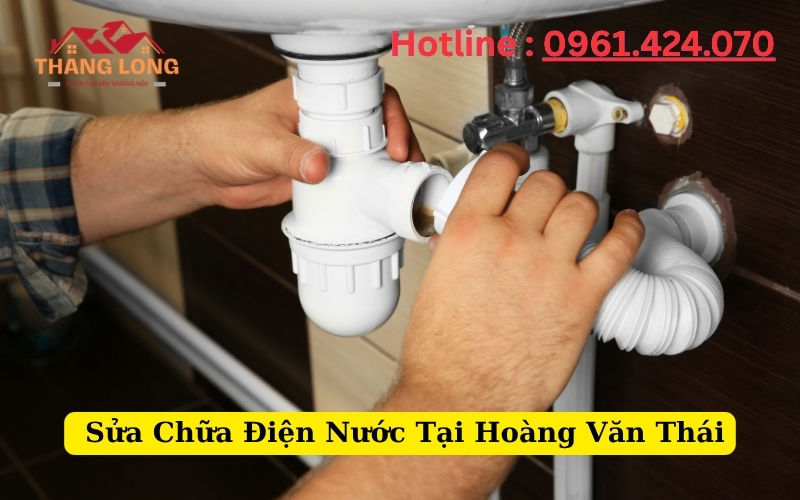 Sửa Chữa Điện Nước Tại Hoàng Văn Thái