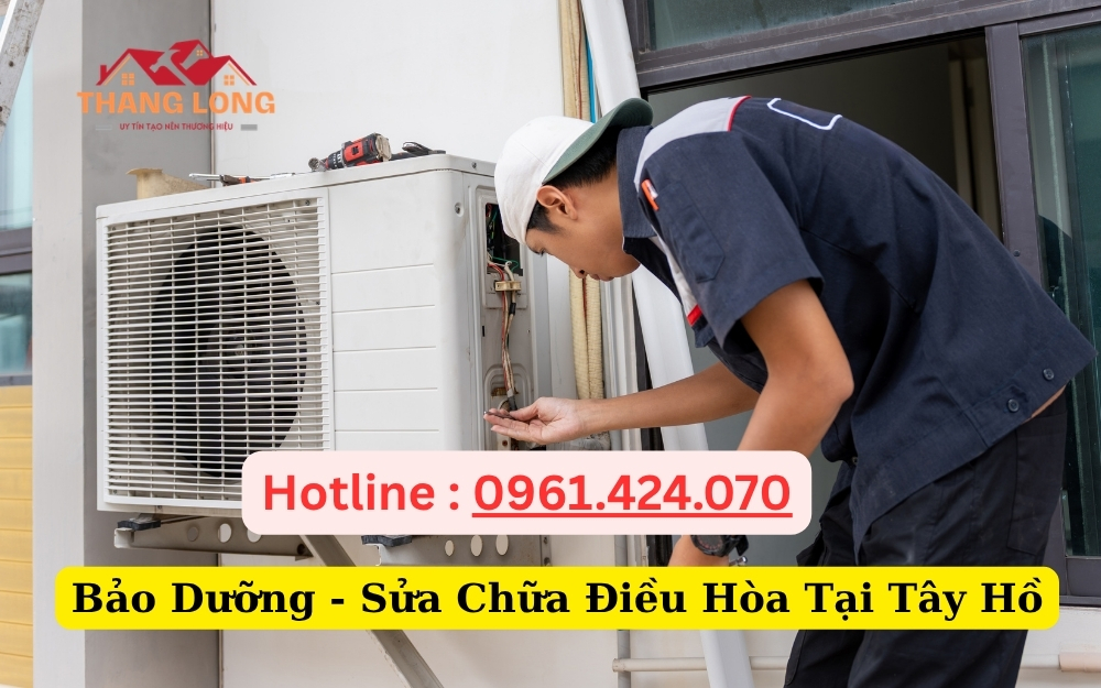 Bảo Dưỡng - Sửa Chữa Điều Hòa Tại Tây Hồ