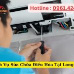 Dịch Vụ Sửa Chữa Điều Hòa Tại Long Biên