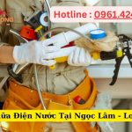 Sửa Chữa Điện Nước Tại Ngọc Lâm - Long Biên