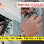 Sửa Chữa Điện Nước Tại Phạm Văn Đồng