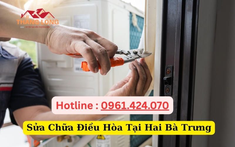 Sửa Chữa Điều Hòa Tại Hai Bà Trưng