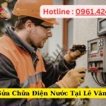 Thợ Sửa Chữa Điện Nước Tại Lê Văn Lương