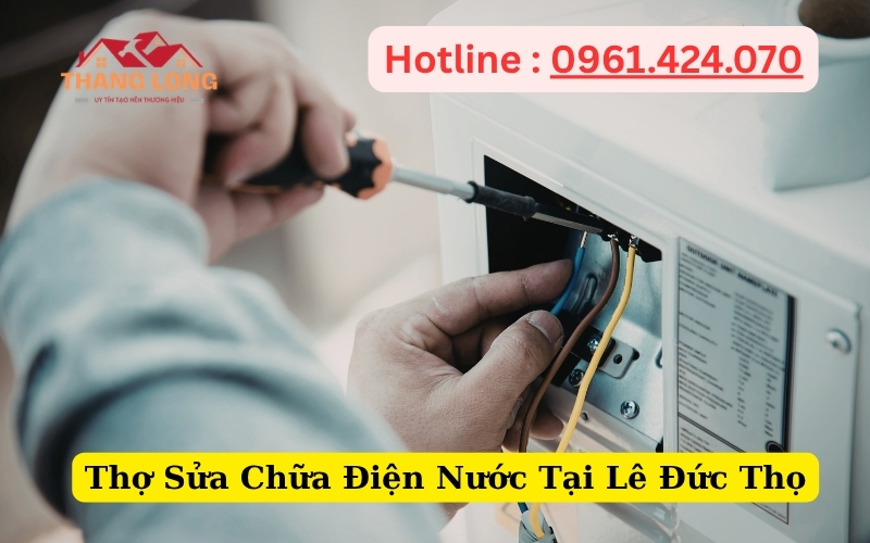 Thợ Sửa Chữa Điện Nước Tại Lê Đức Thọ