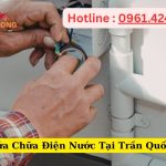 Thợ Sửa Chữa Điện Nước Tại Trần Quốc Hoàn