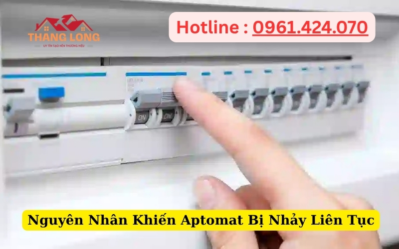 Nguyên Nhân Khiến Aptomat Bị Nhảy Liên Tục