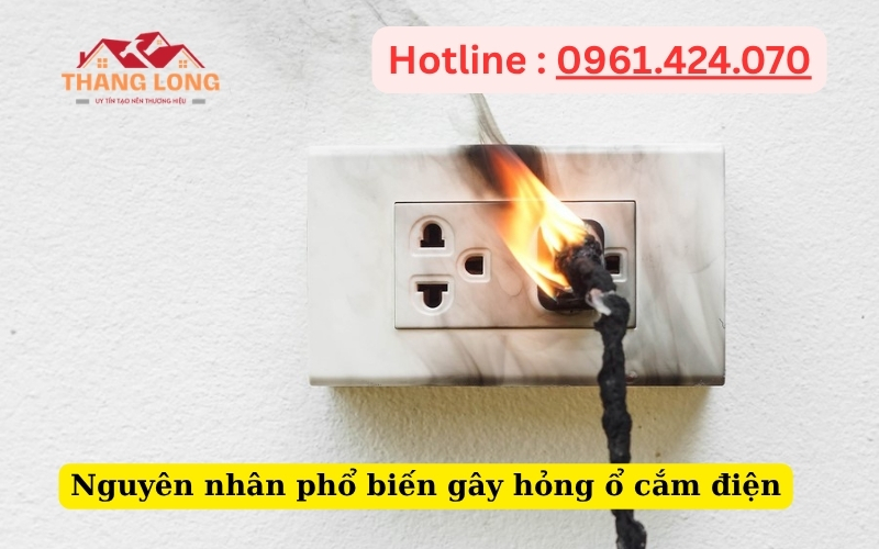 Nguyên nhân phổ biến gây hỏng ổ cắm điện