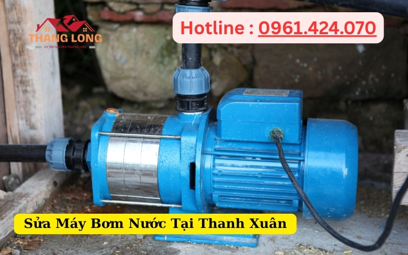 Sửa Máy Bơm Nước Tại Thanh Xuân