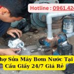 Thợ Sửa Máy Bơm Nước Tại Cầu Giấy