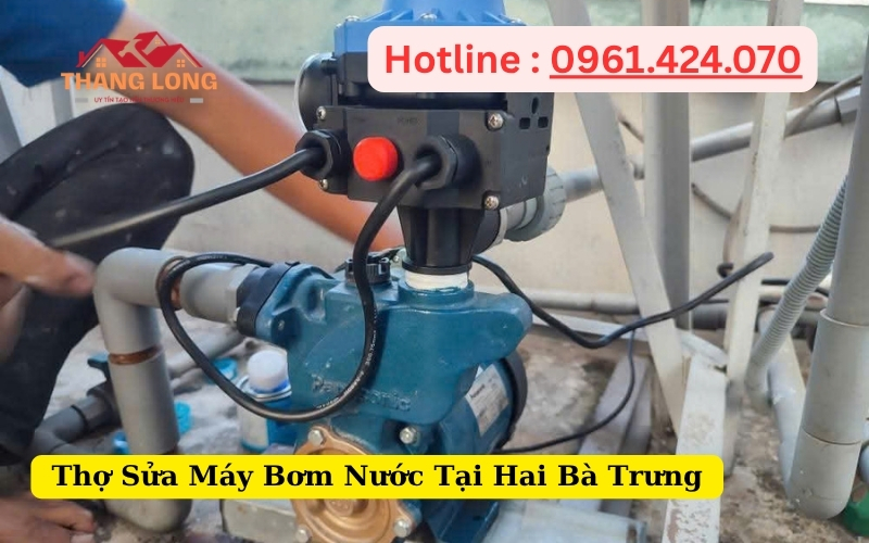 Thợ Sửa Máy Bơm Nước Tại Hai Bà Trưng