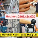 Sửa Máy Bơm Nước Tại Hà Đông Giá Rẻ