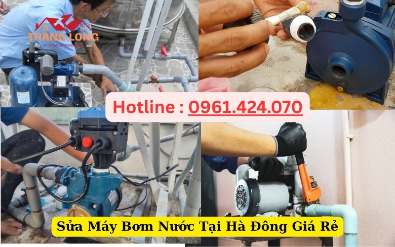 Sửa Máy Bơm Nước Tại Hà Đông Giá Rẻ